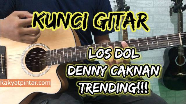 LIRIK DAN KUNCI GITAR LOS DOL